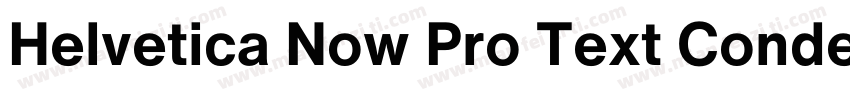 Helvetica Now Pro Text Condensed字体转换